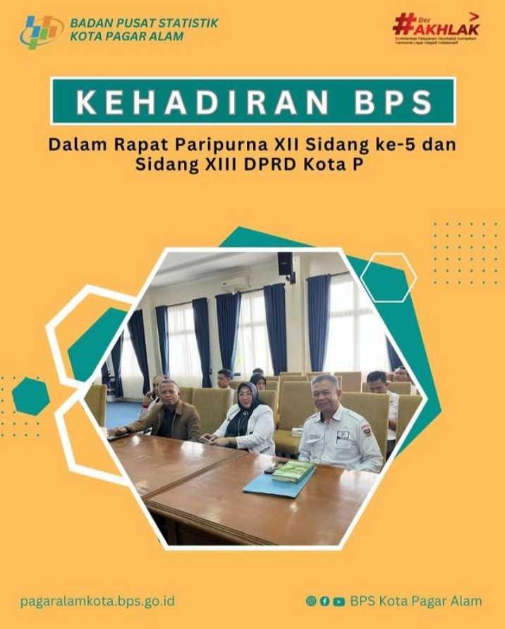 [Kehadiran BPS Pada Rapat Paripurna XII Sidang Ke-5 dan Sidang XIII DPRD Kota Pagar Alam Tahun 2023]