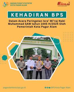 [Kehadiran BPS Pada Acara Peringatan Isra' Mi'raj Nabi Muhammad SAW Tahun 1445 H/2024 ]