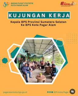 Kunjungan Kerja Kepala BPS Provinsi Sumatera Selatan