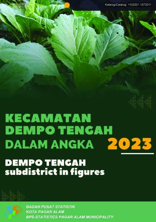 Dempo Tengah Subdistrict in Figures 2023