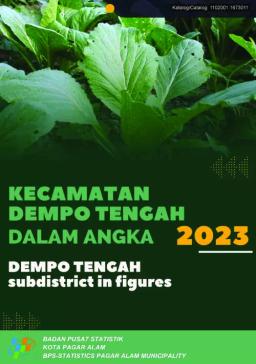 Kecamatan Dempo Tengah Dalam Angka 2023