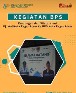 Visit and Gathering of Acting  Mayor of Pagar Alam to BPS Pagar Alam City